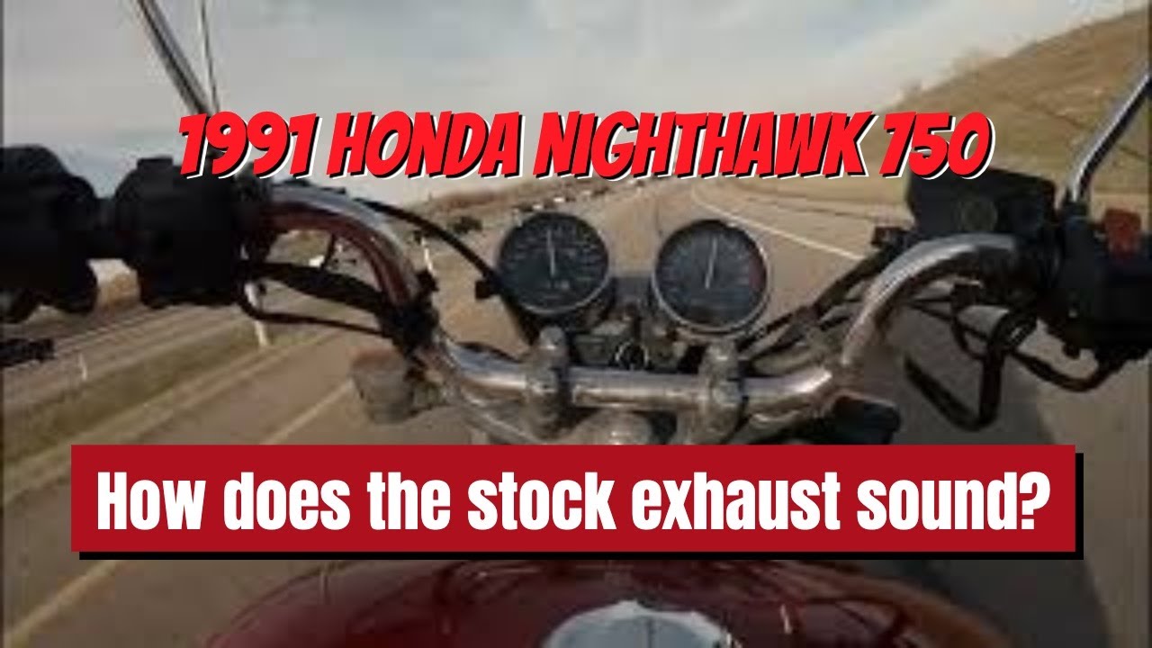 1991 Honda Nighthawk CB750 - How does the stock exhaust sound?