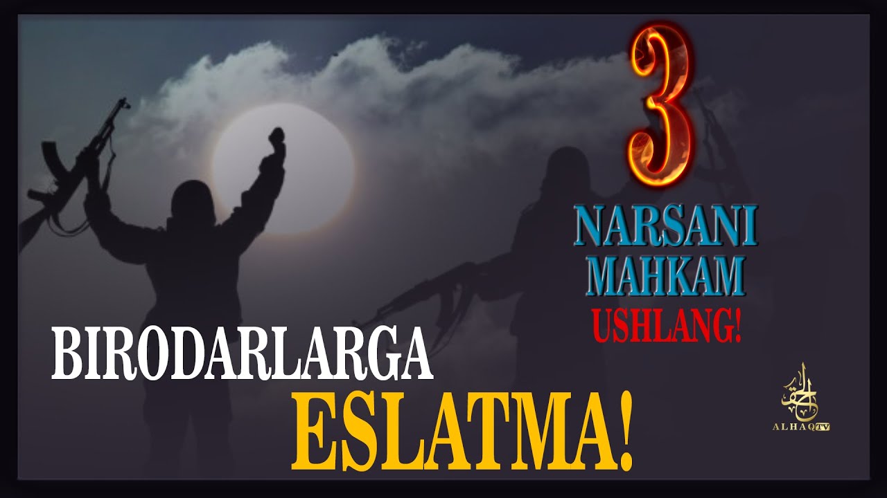 BIRODARLARGA ESLATMA!| ABU MUOVIYA
