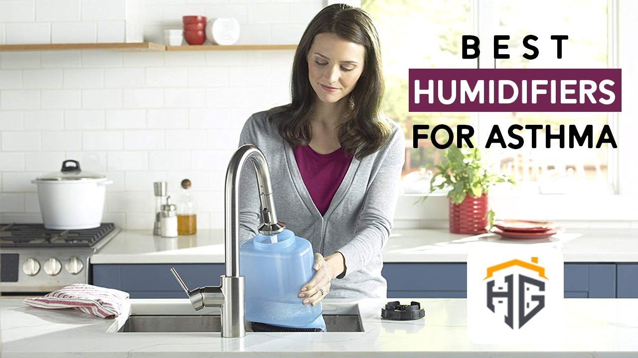 ▶️Top 5 Best Humidifiers for Asthma in 2021 [ Buying Guide ]