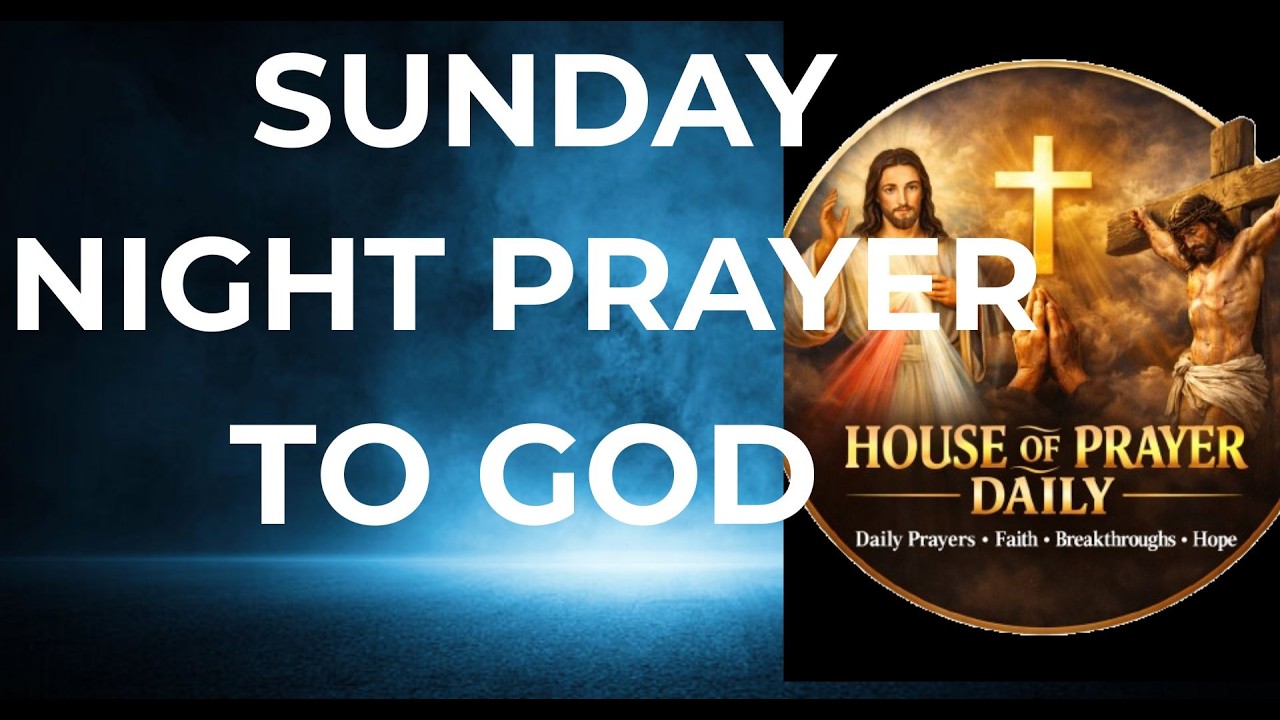 Sunday Night Prayer To God for peace and divine protection#dailyprayer