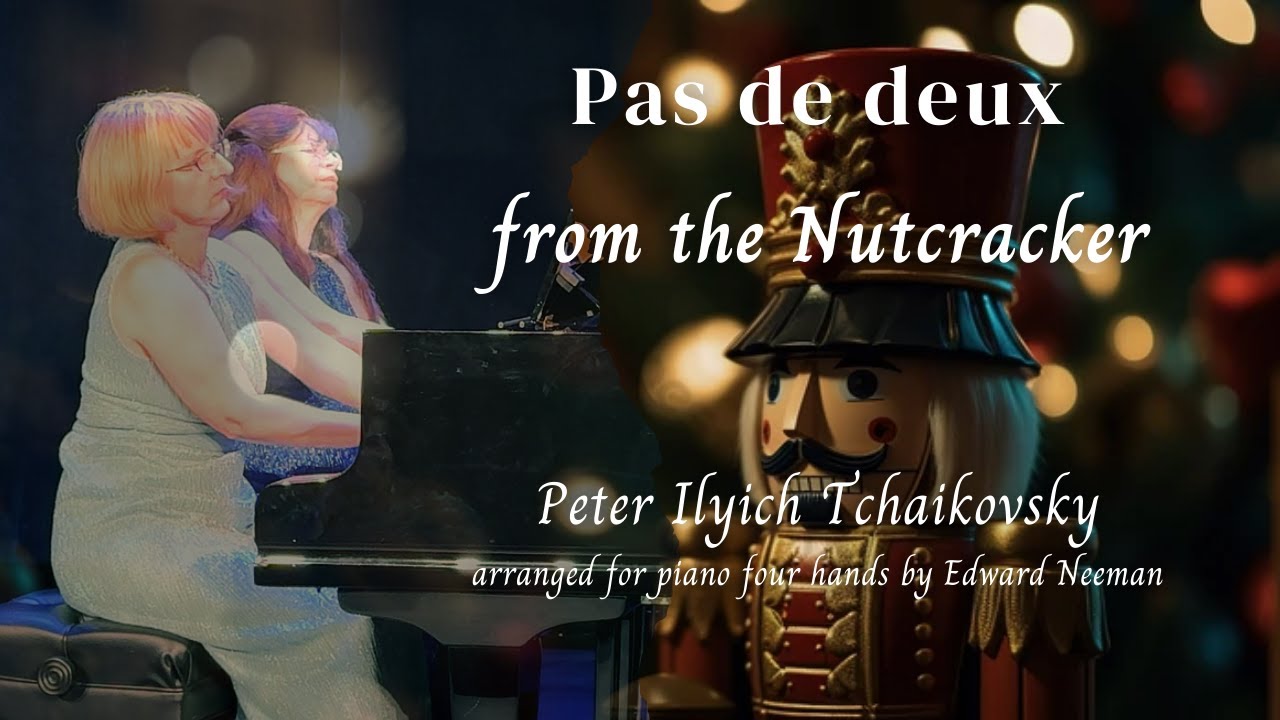 Tchaikovsky / Neeman - Pas de deux from the Nutcracker