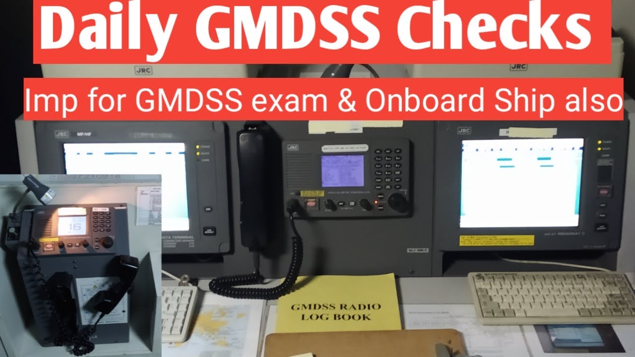 GMDSS Daily Checks at Sea? Global Maritime Distress and Safety System