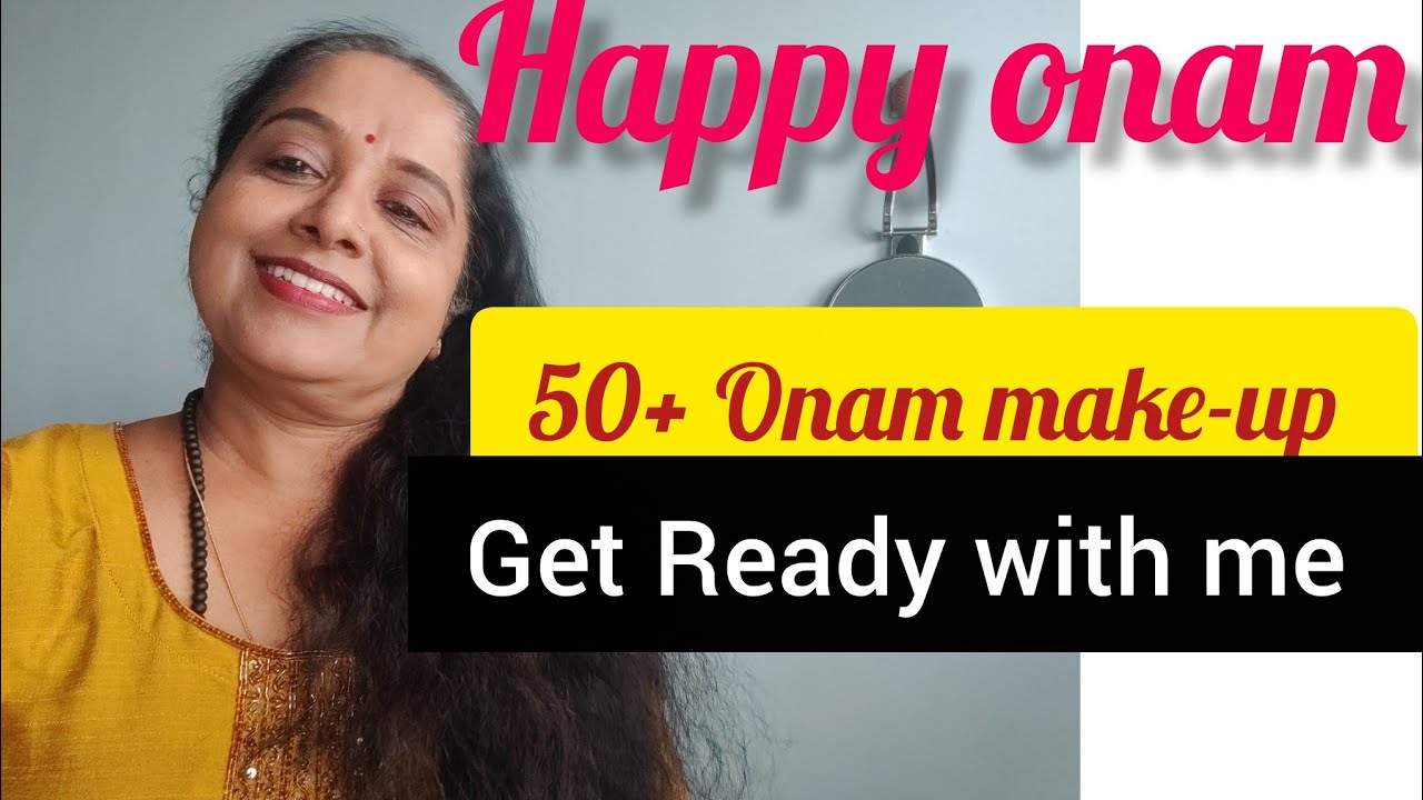 ✅💯ഈ വർഷത്തെ എന്റെ ഓണം മേക്കപ്പ്‼️After 50 makeup 💄🪞