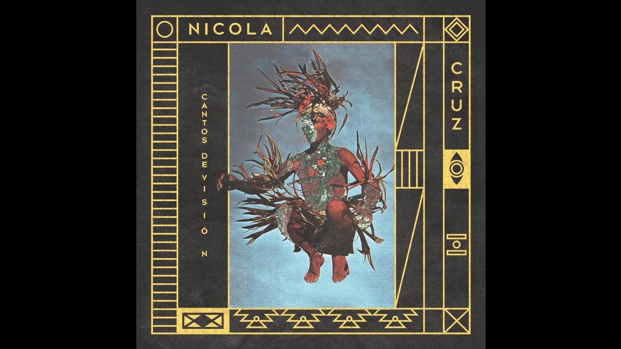 Nicola Cruz - Danza de Visi&ograve;n