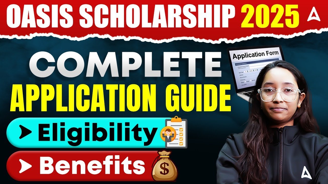 OASIS Scholarship 2025-26 | How To Apply OASIS Scholarship 2025-26 | OASIS Scholarship Eligibility