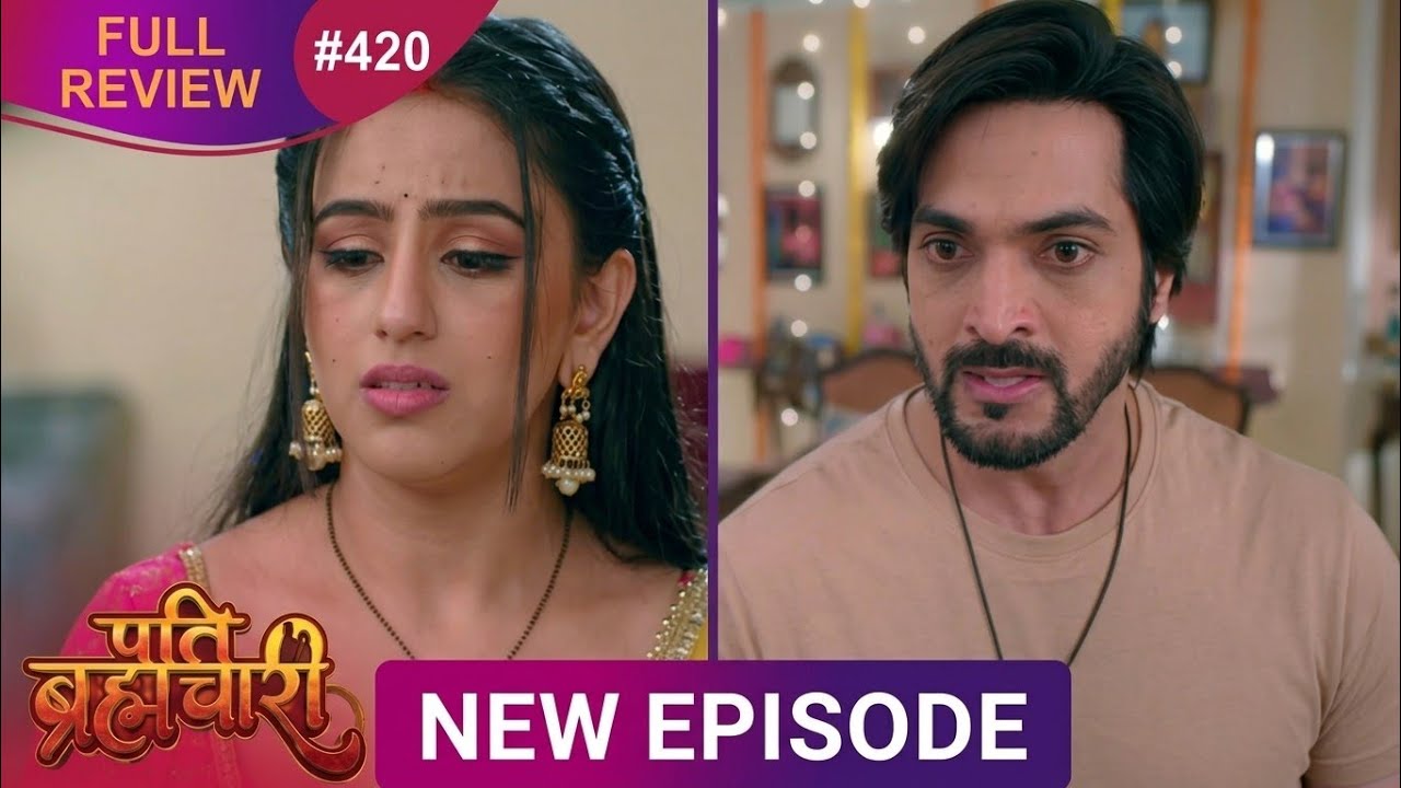 Pati Brahmachari | Episode 420 Review | 19 Sept 2026 | Kya Suraj Tai Maa Ke Liye Dushman Banega?
