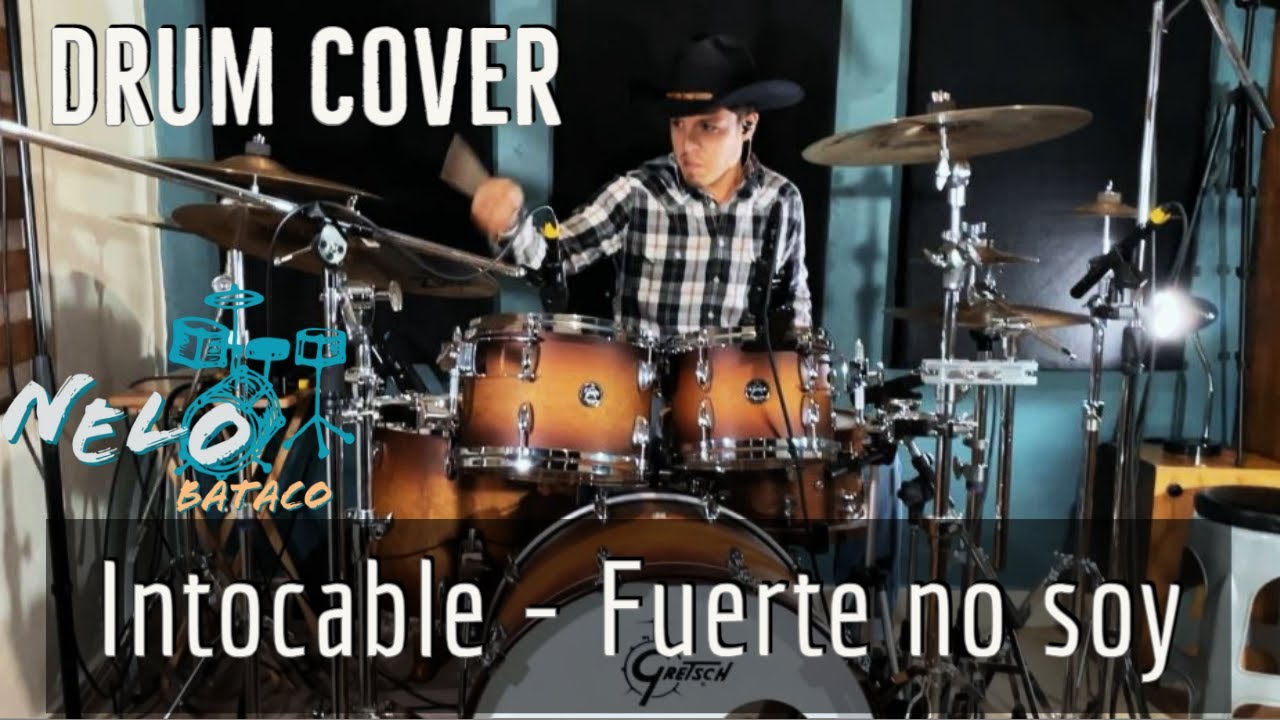 Intocable - Fuerte no soy (Drum Cover by NeloBataco)
