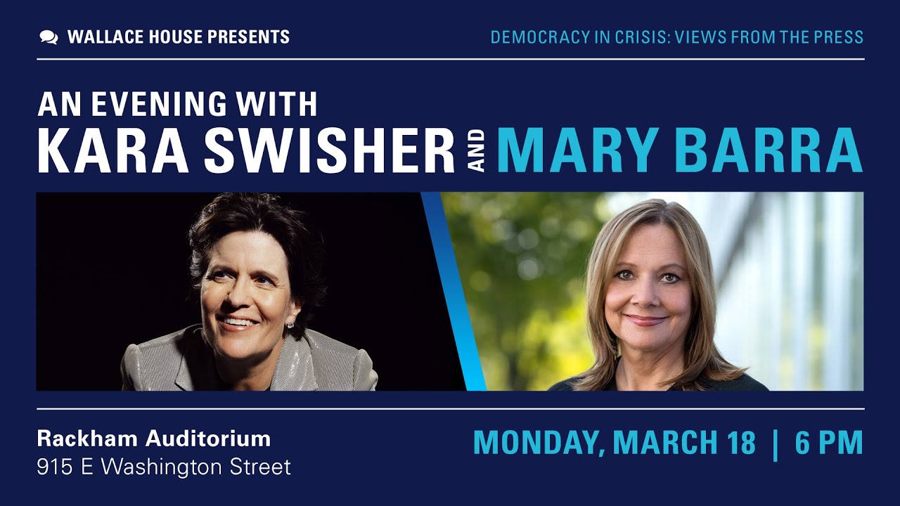 Wallace House Presents An Evening with Kara Swisher and Mary Barra
