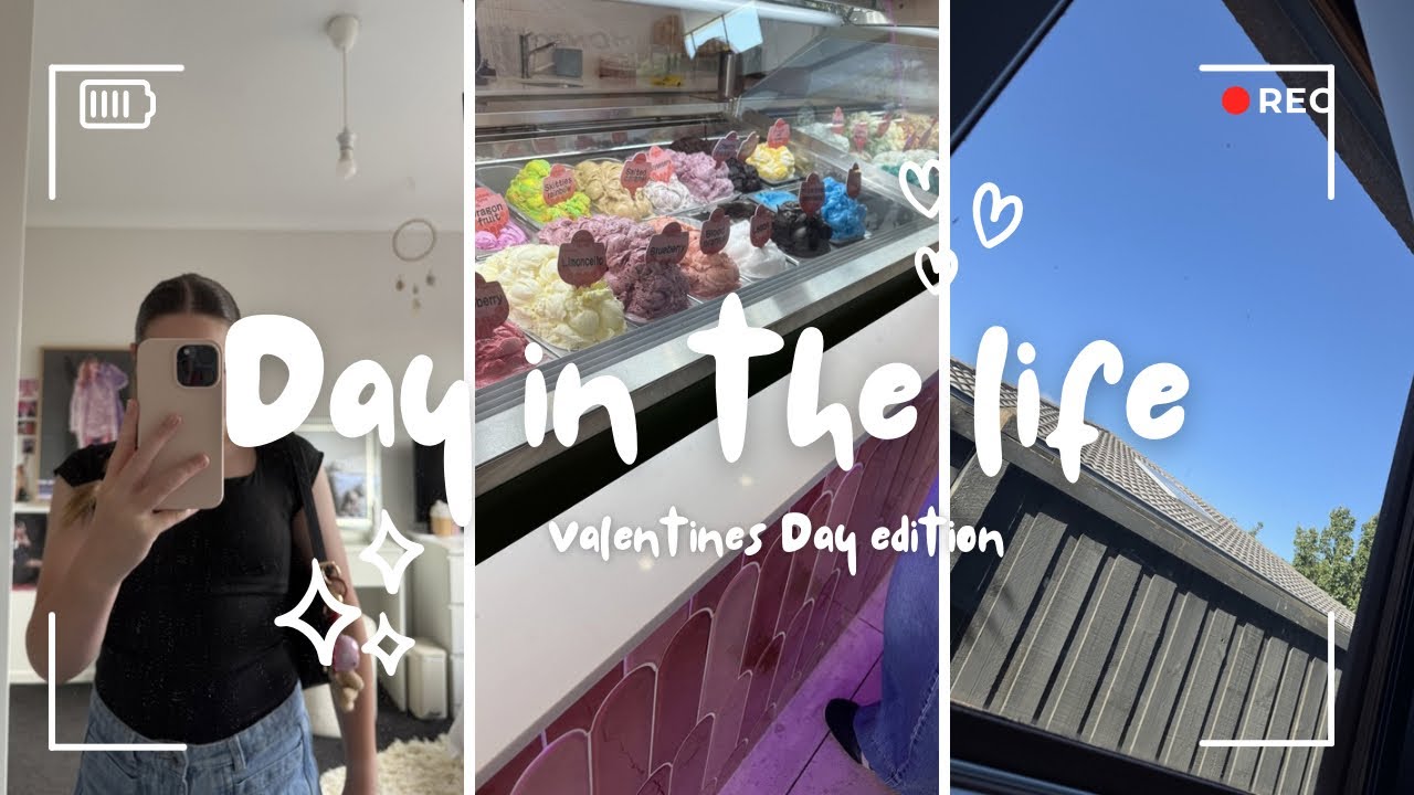 Day In The Life ( Valentine’s Day EDITION) 💕💕💕