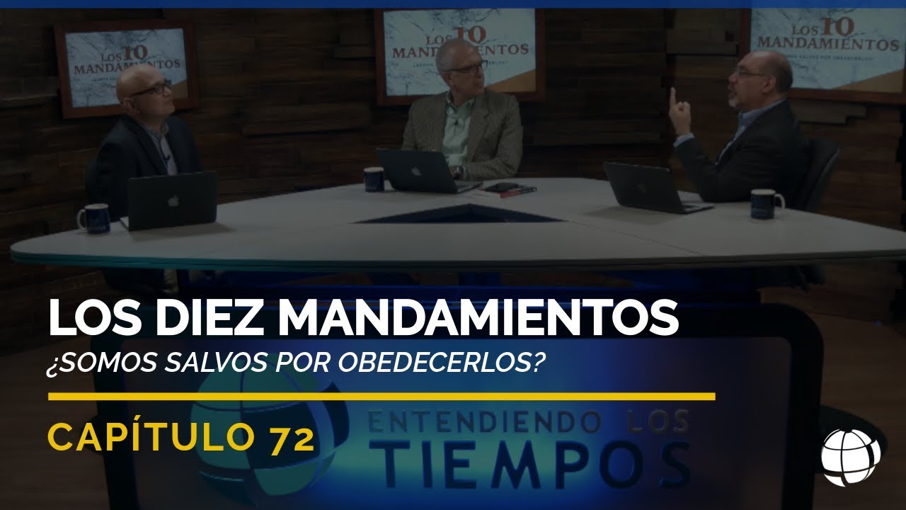 Los 10 Mandamientos | Cap #72 | Entendiendo Los Tiempos - Temporada 2