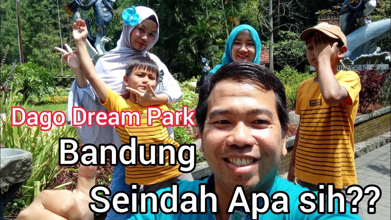 Dago Dream Park Bandung || 2026