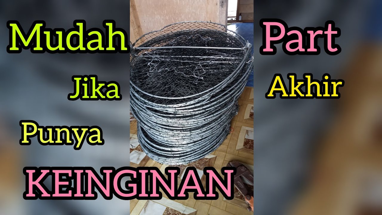 Cara Membuat Perangkap Kepiting Tahan Lama Part Akhir