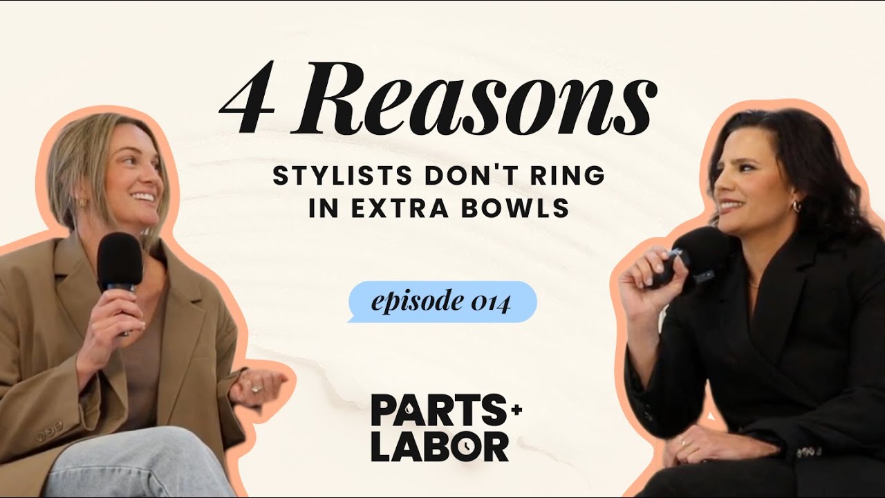 Episode 14: 4 Reasons Stylists Don't Ring in Extra Bowls