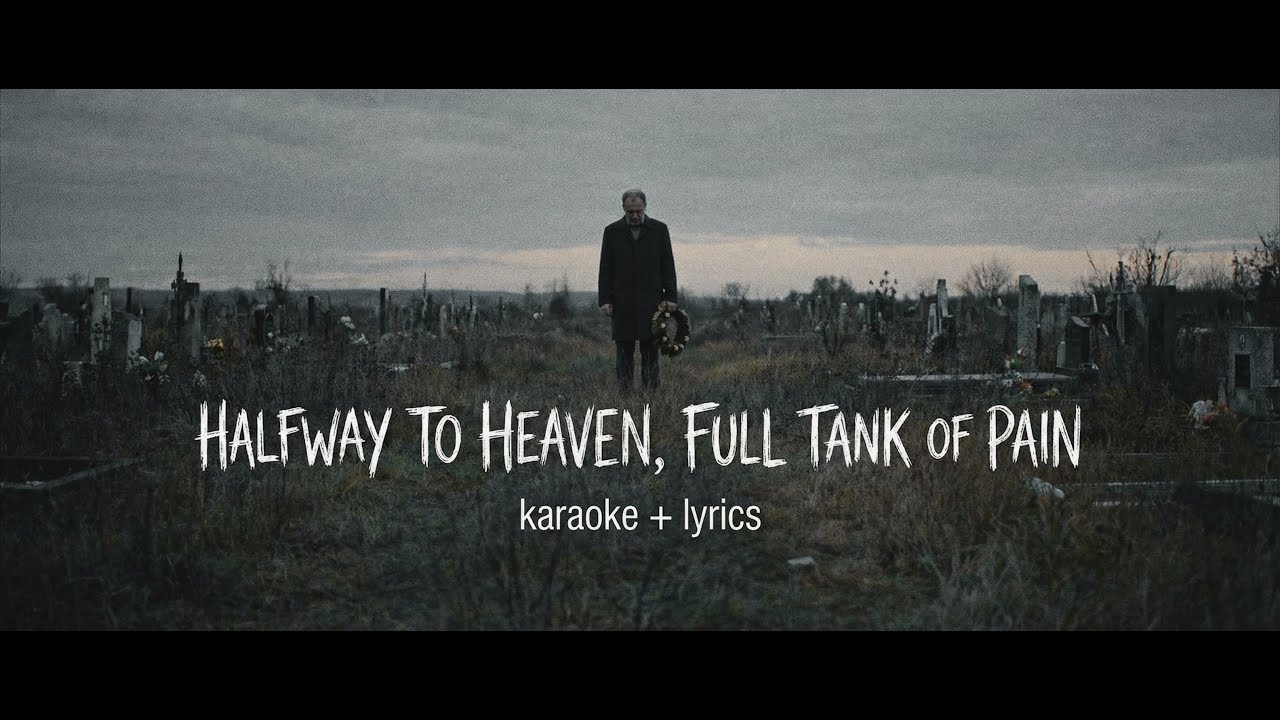 Driving Until I See You in Glory | HALFWAY TO HEAVEN, FULL TANK OF PAIN (Sad Country Karaoke Lyrics)