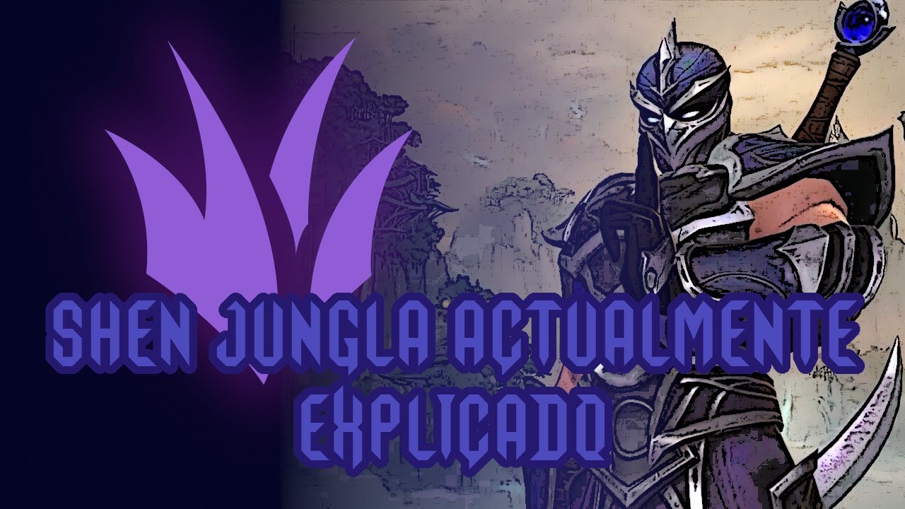Shen Jungla en la Actualidad (Gameplay Explicativo) #leagueoflegends #shen