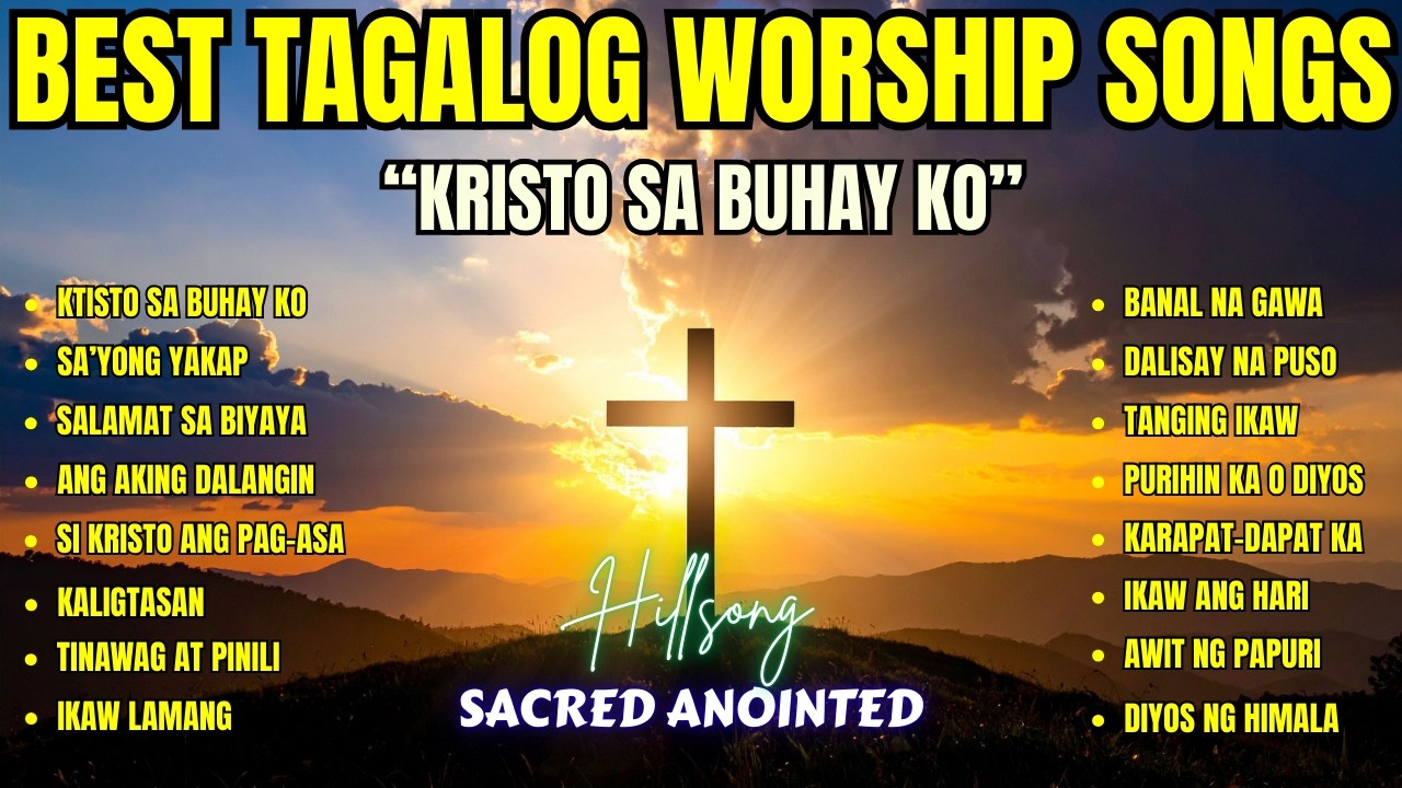 Best Tagalog Worship Songs| 