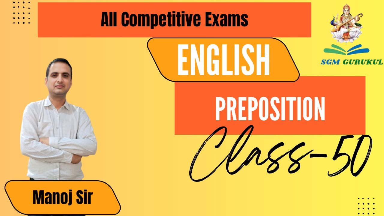 Haryana HSSC Group-D,CET Mains English Preposition Class-50 by Manoj Sir @SGMGurukulAcademy