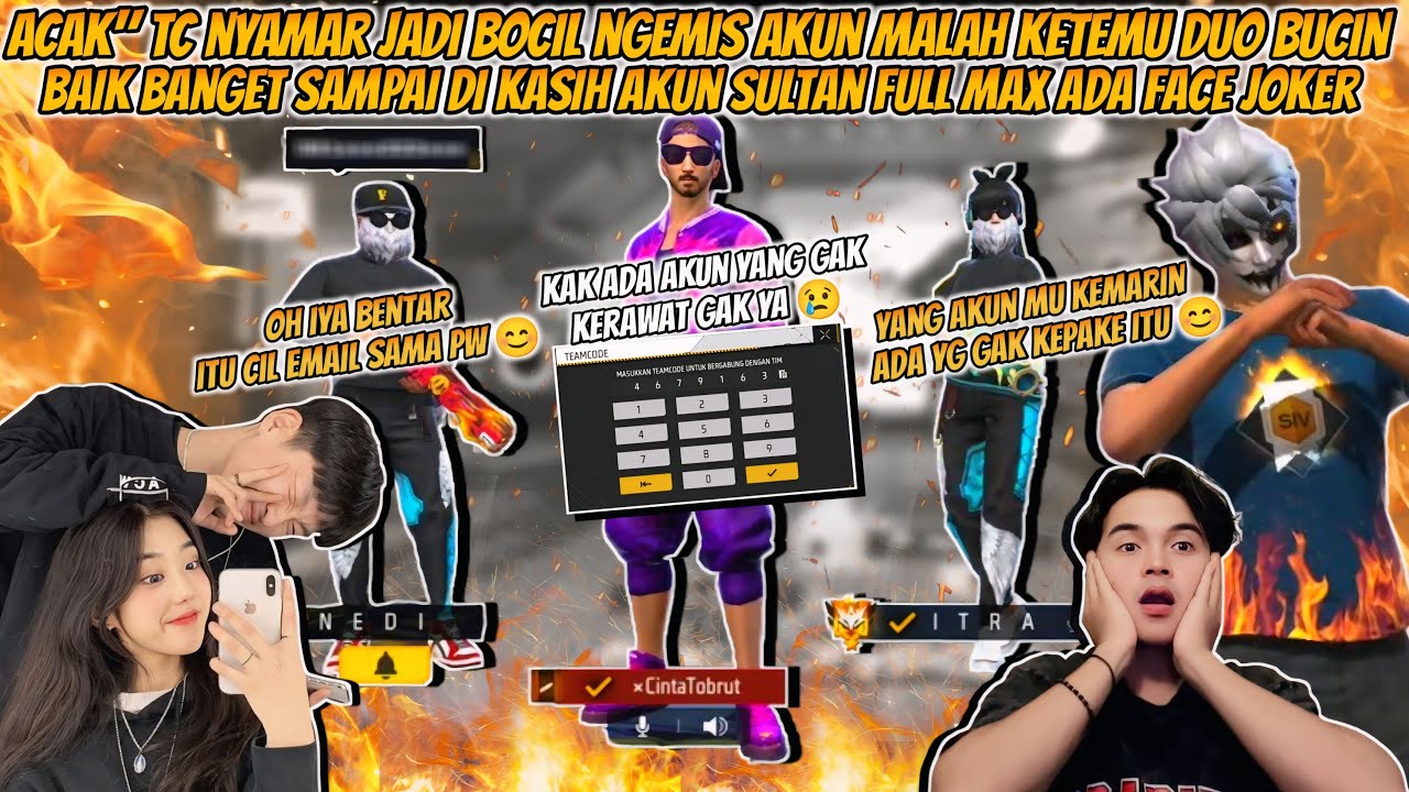 ACAK-ACAK TC NYAMAR JADI BOCIL NGEMIS AKUN KETEMU DUO BUCIN BAIK GAK NYANGKA GW DI KASIH AKUN SULTAN