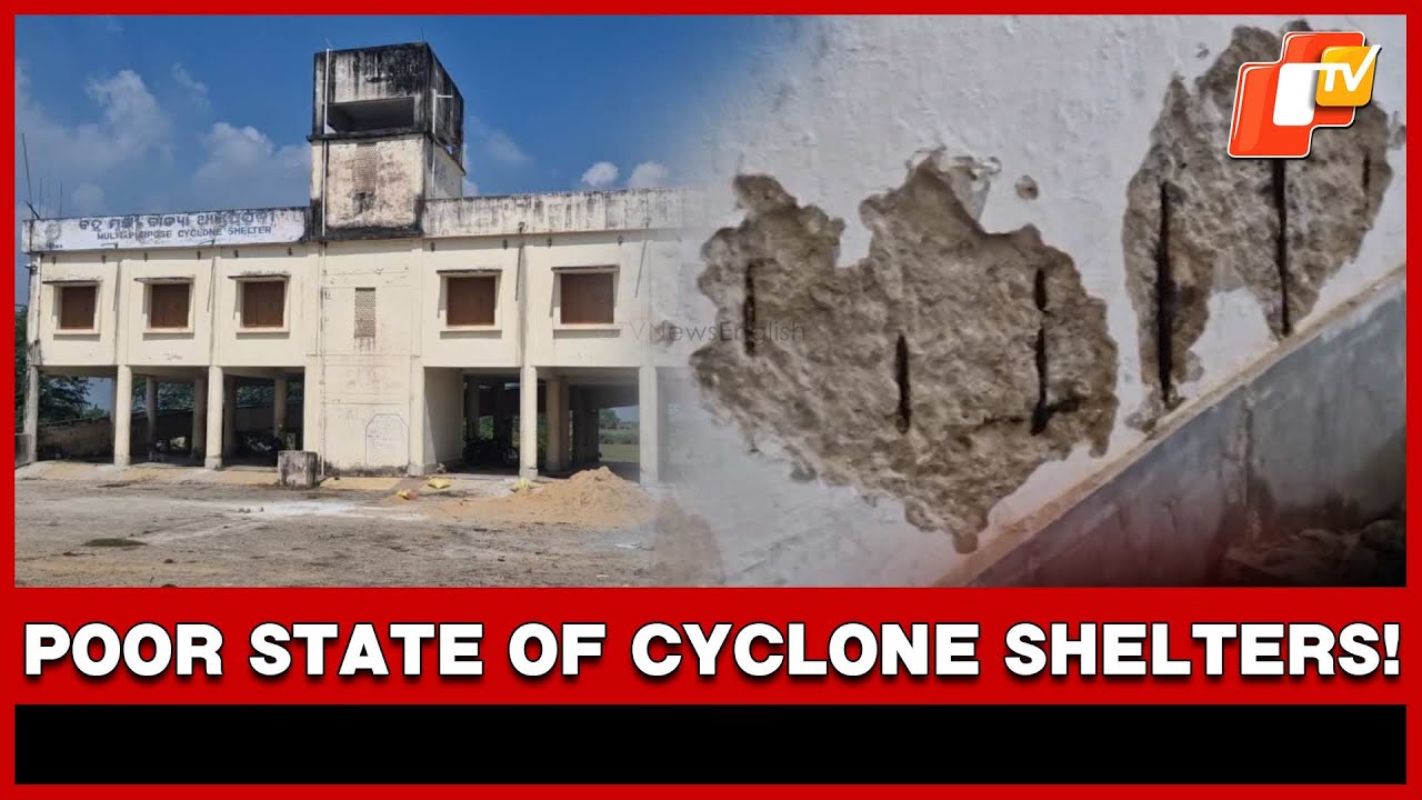 Ground Reality In Odisha&rsquo;s Balasore Exposes Poor State Of Cyclone Shelters