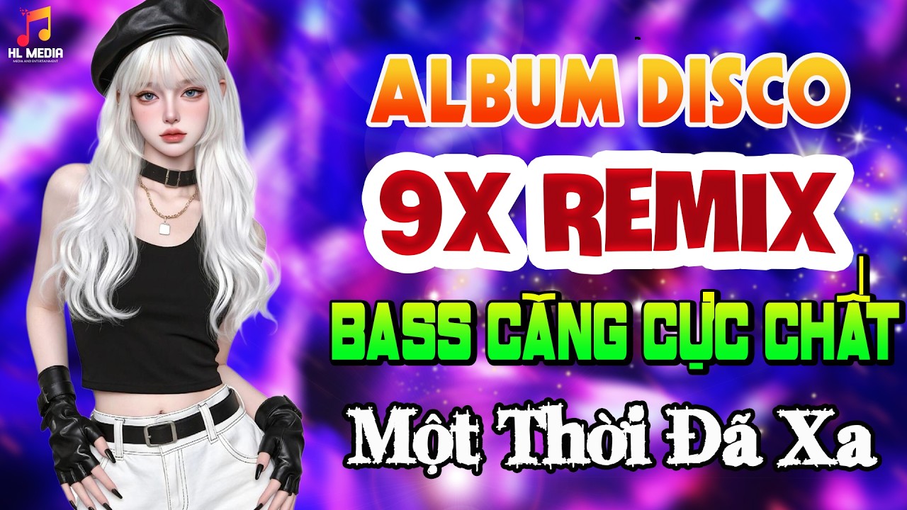 Bật Nhạc Này Quẩy Banh Nóc - Nhạc Disco 9x Remix Bass Căng Chuẩn Không Cần Chỉnh