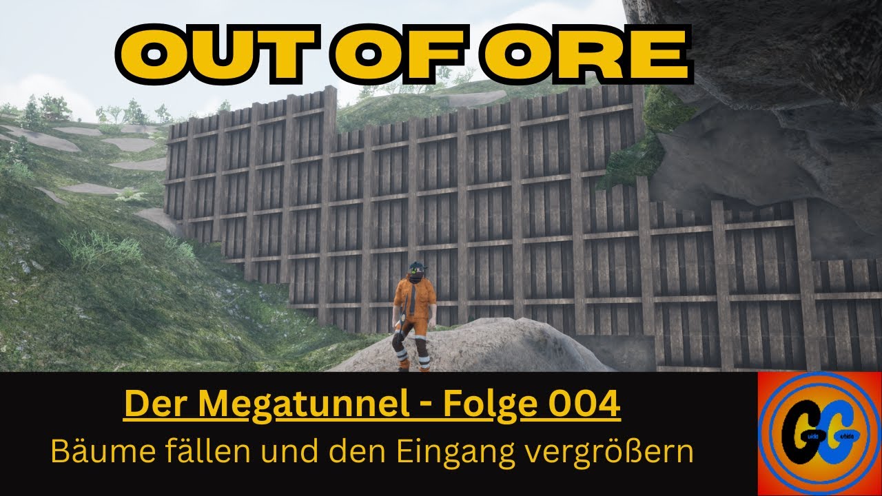 Out of Ore Der Megatunnel Follge 004 Bäume fällen und den Eingang vergrößern