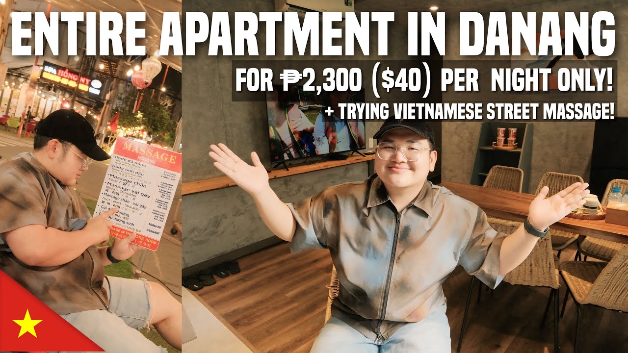 ₱2,300 APARTMENT IN DANANG + TRYING VIETNAMESE STREET MASSAGE 🇻🇳 Ivan de Guzman