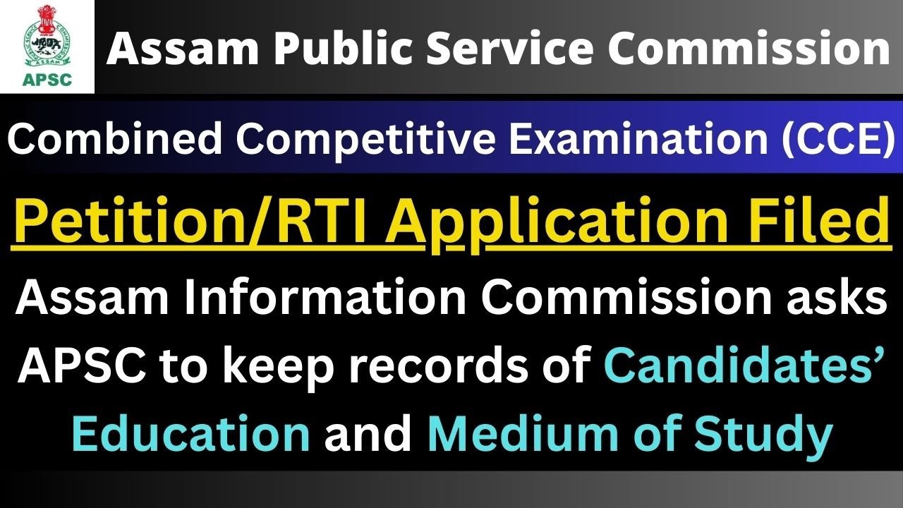 APSC CCE: Petition/RTI Application Filed