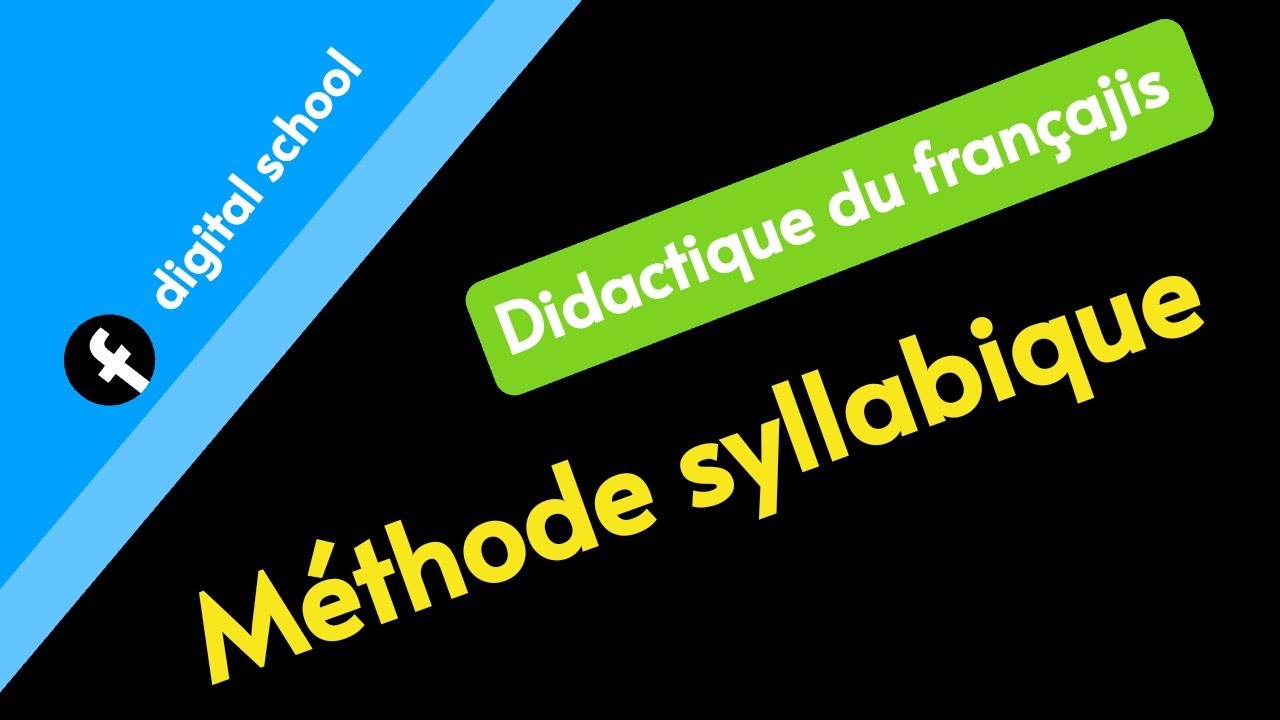 m&eacute;thode syllabique