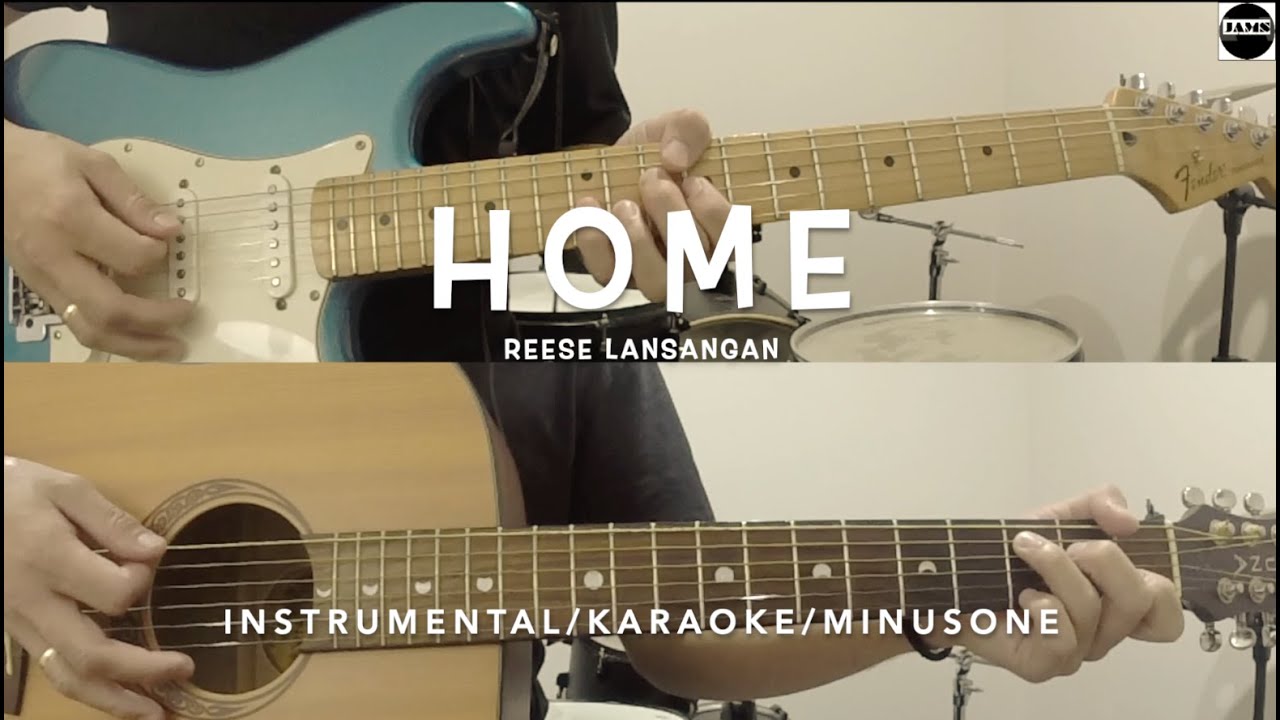 Home - Reese Lansangan - Instrumental - Karaoke - MinusOne - Chords&Lyrics - (Guitar Cover)