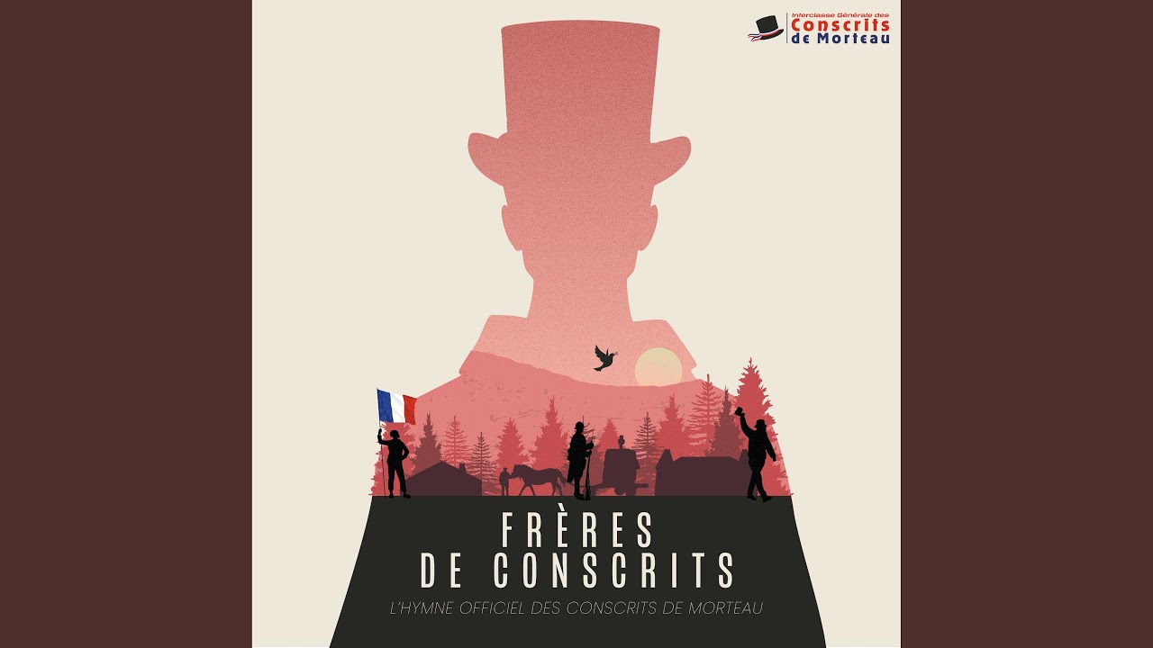 Frères de conscrits (Hymne officiel des conscrits de morteau)