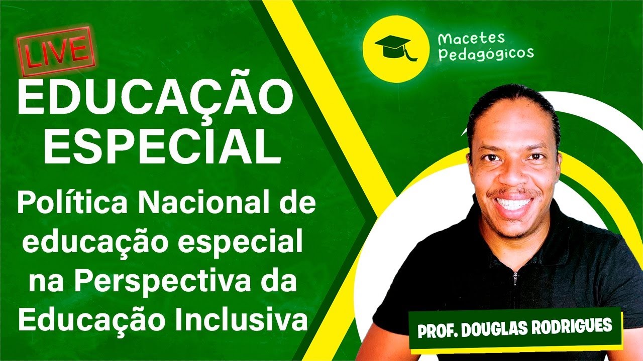 Política Nacional de Educação Especial na Perspectiva da Educação Inclusiva - Live 093