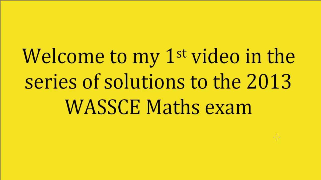 Question 1 (WASSCE/WAEC Maths Objective Test 2013)