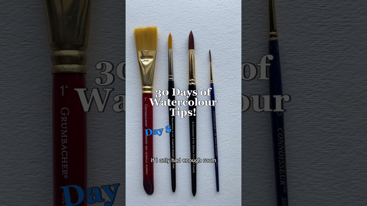 BEST BRUSHES FOR WATERCOLOUR - 30 Days of Watercolour Tips