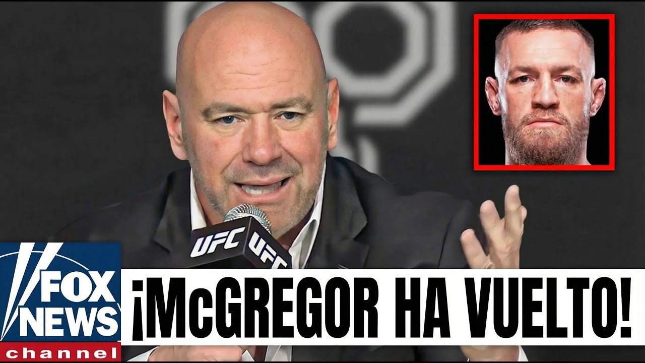 ¡HACE UN MINUTO! Dana White PUBLICA una IMPORTANTE actualización sobre la situación de McGregor