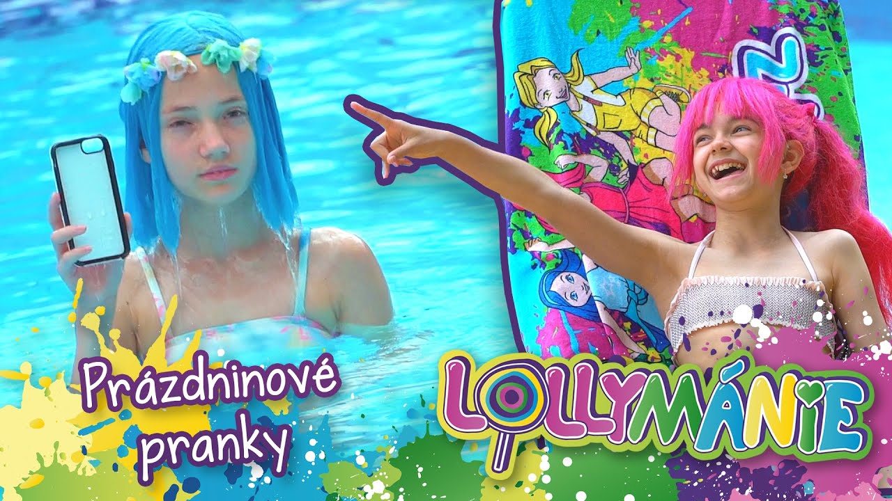 LOLLYMÁNIE - Prázdninové pranky!😂