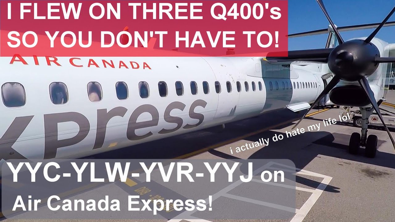 Flying Three Q400's Across The Rockies! YYC-YLW-YVR-YYJ On Air Canada Express!