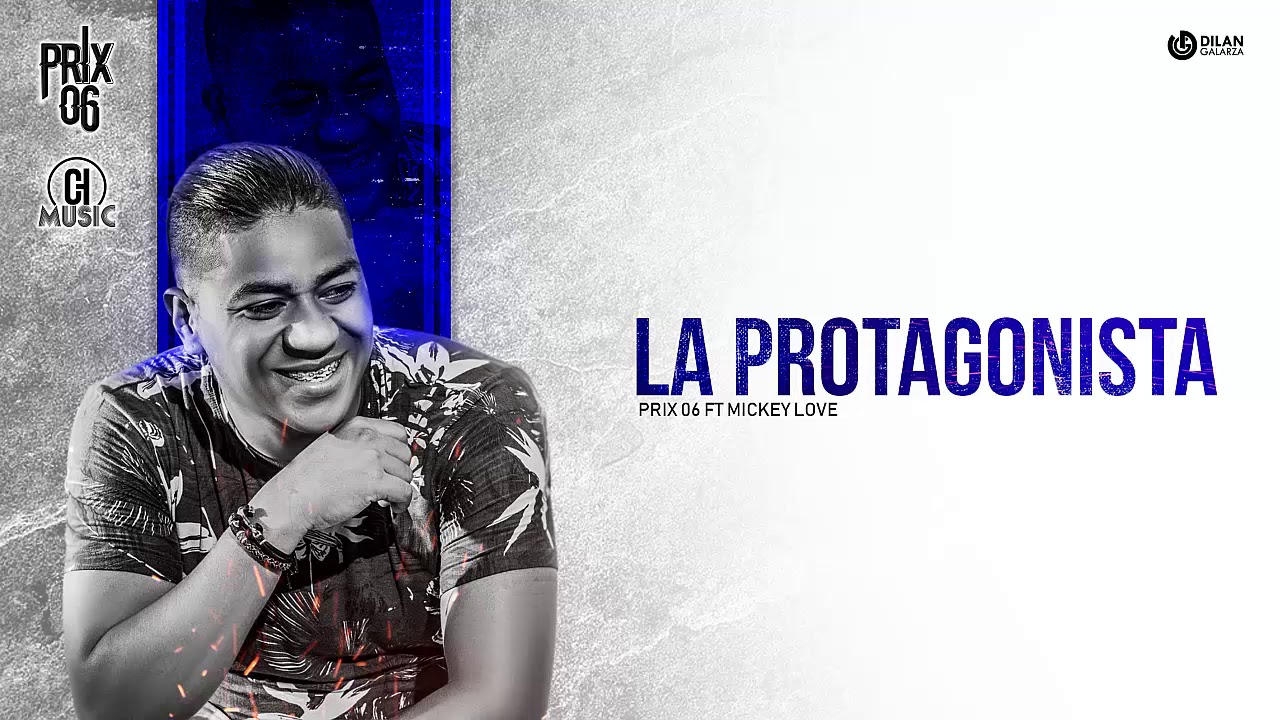 Prix 06 - La Protagonista (ft Mickey Love)