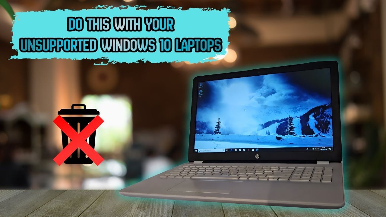 НЕ выбрасывайте свои старые, неподдерживаемые ноутбуки с Windows 10... Сделайте это вместо этого!