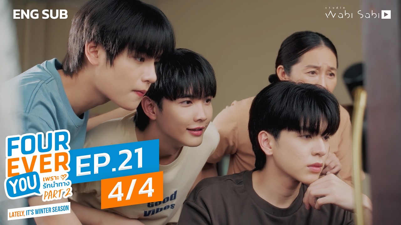 [Official] Fourever You Part 2 | Lately, It's Winter Season | Ep.21 (4/4) | Studio Wabi Sabi