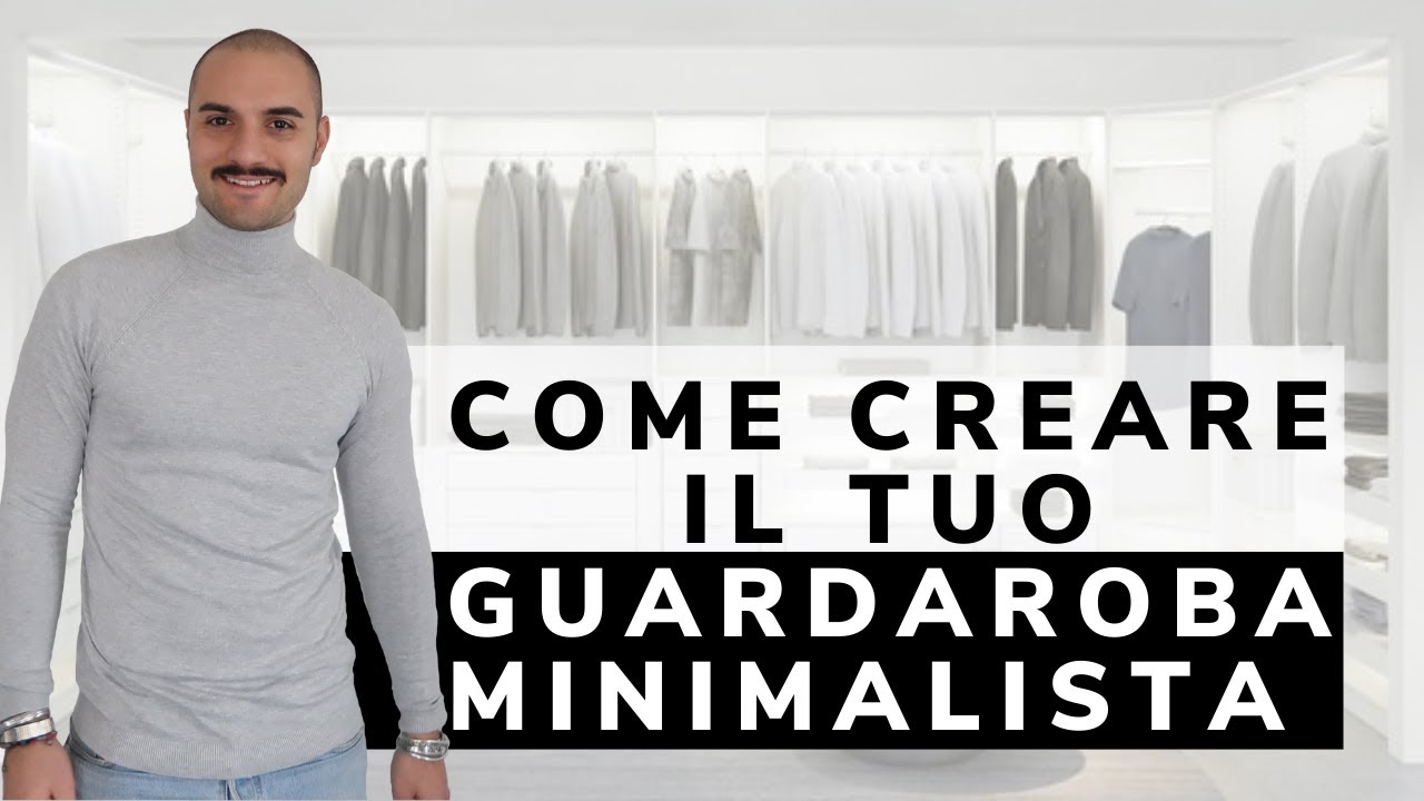 Come creare il tuo GUARDAROBA MINIMALISTA &ndash; Moda Minimalista &ndash;
