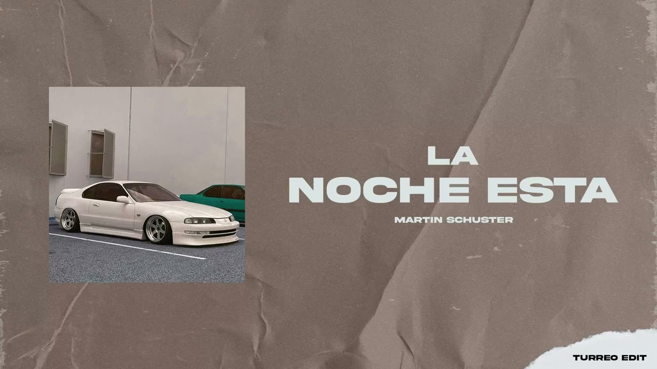 LA NOCHE ESTA ( Turreo Edit ) | Martin Schuster