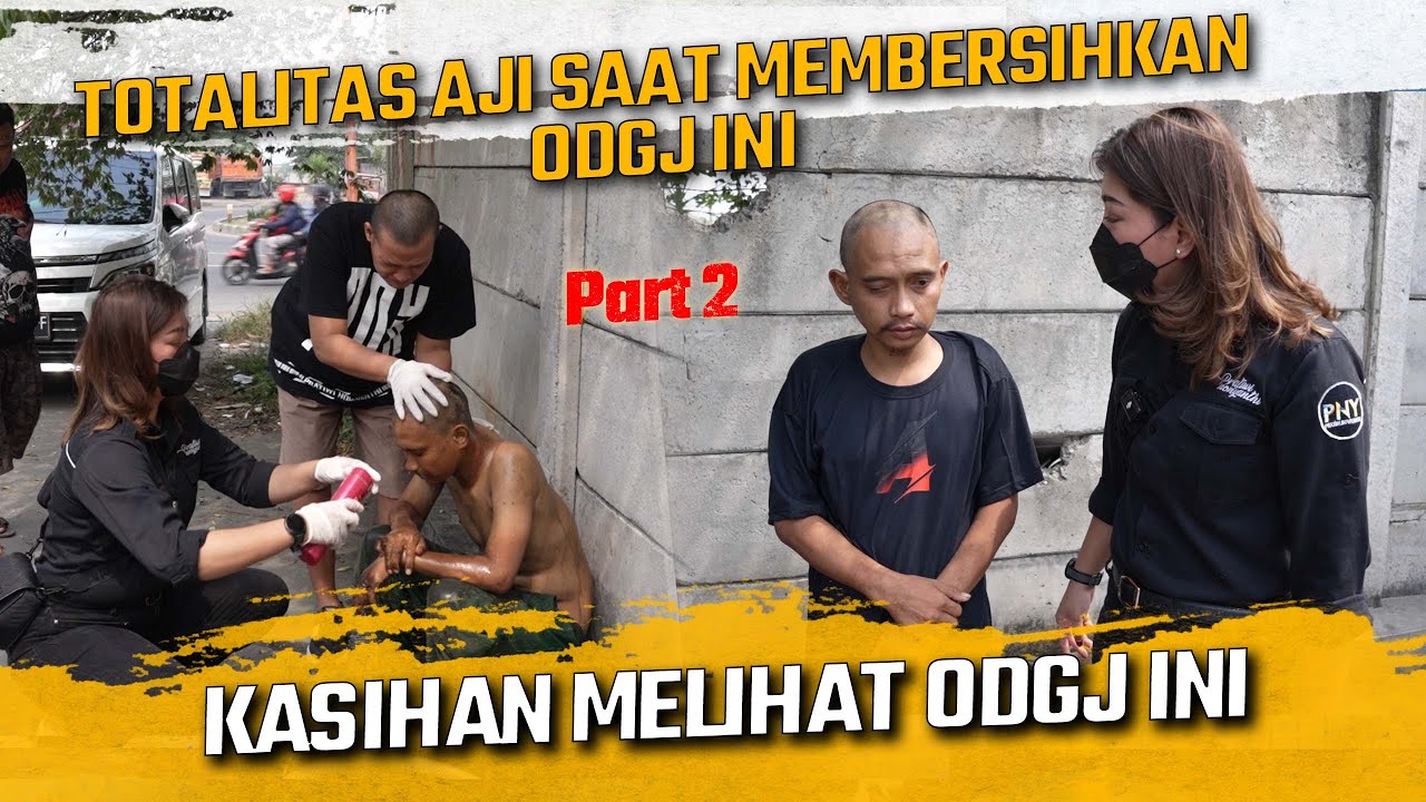 TOTALITAS AJI SAAT MEMBERSIHKAN ODGJ INI !! NGGAK TEGA MELIHAT ODGJ TERLANTAR INI ??