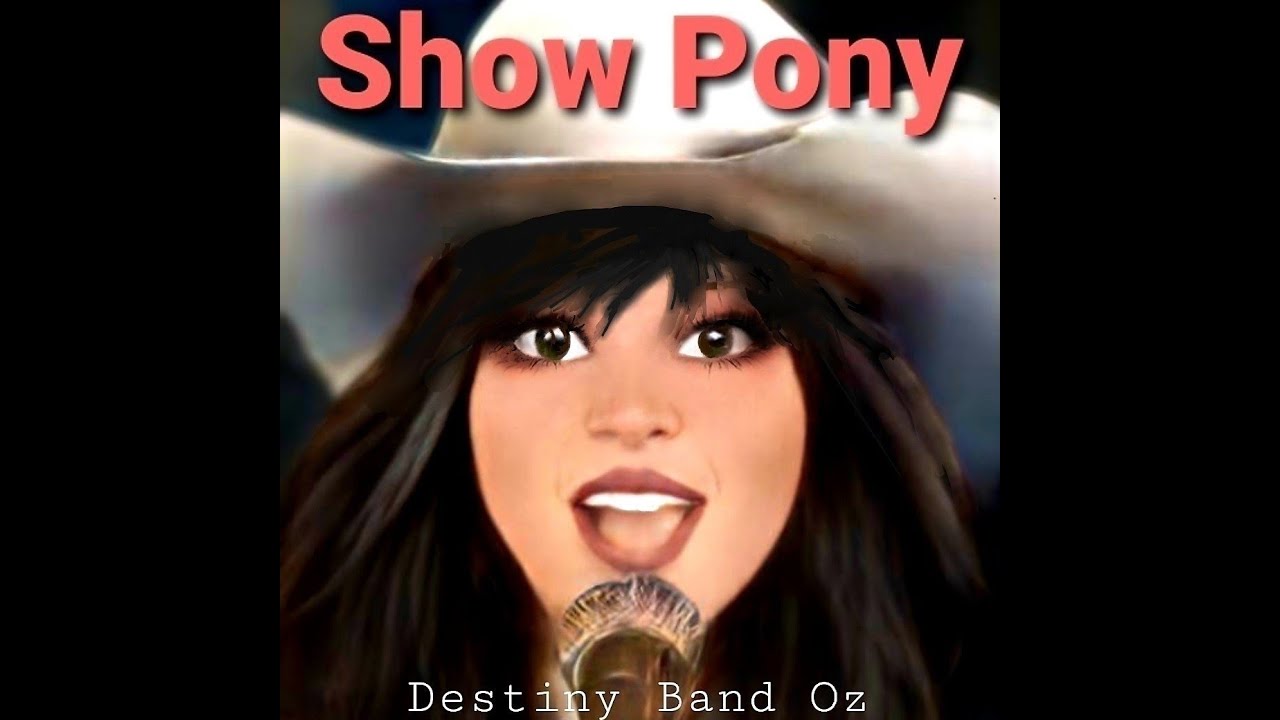 Show Pony by Destiny Band Oz Official Music Video