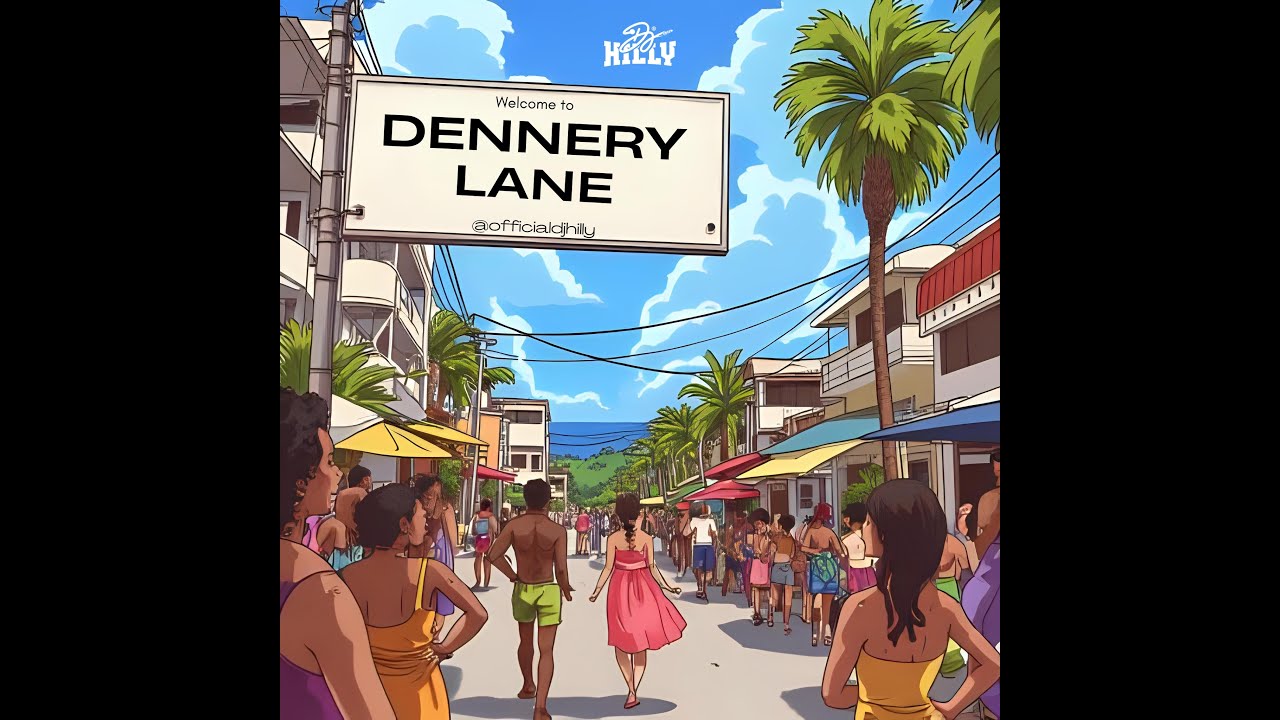 DENNERY LANE | DENNERY SEGMENT 2025 MIX | mixed by DJ HILLY @officialdjhilly