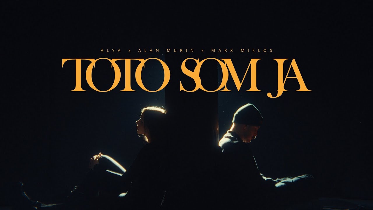 ALYA x Alan Murin x Maxx Miklos - TOTO SOM JA |Official Video|
