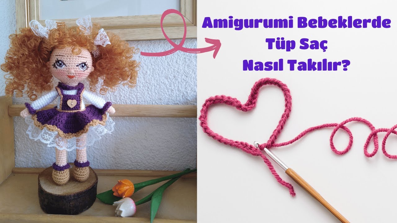 Amigurumi Bebeklerde Tüp Saç Ekimi Tekniği