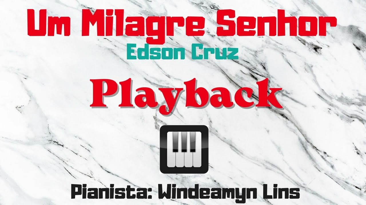 Edson Cruz - Um Milagre Senhor | Piano | Playback