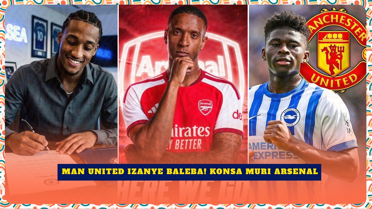 #10ZONE:MAN UNITED IZANYE CARLOS BALEBA! EZRI KONSA MURI ARSENAL | JOAO PEDRO YONGEREYE  AMASEZERANO