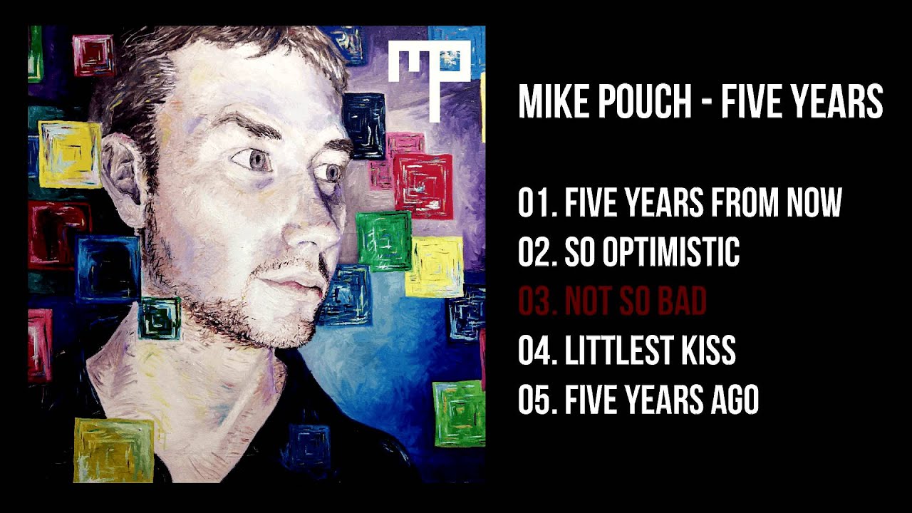 Mike Pouch - Not So Bad