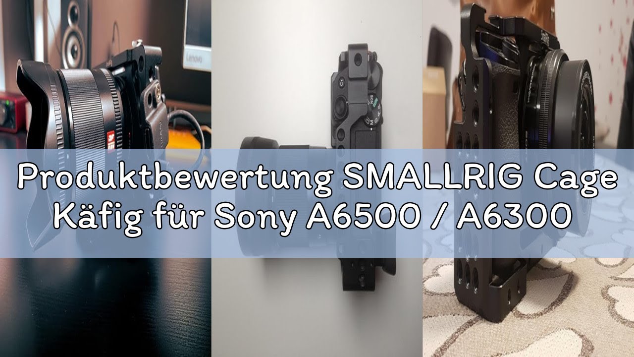 Produktbewertung SMALLRIG Cage Käfig für Sony A6500 / A6300 / A6000-1661